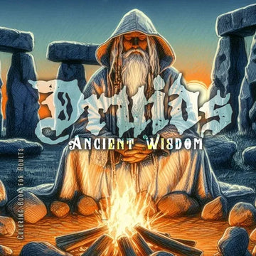 Ancient Wisdom Druids Coloring Book for Adults: Magical Coloring Book for Adults Witches Coloring Book Celtic Wicca - Paperback