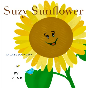 Suzy Sunflower: An ABC Botany Book - Hardcover