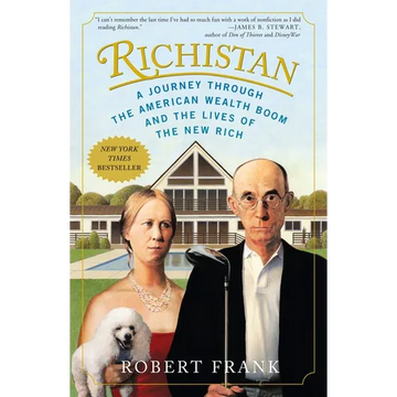 Richistan: A Journey Through the American Wealth Boom and the Lives of the New Rich - Paperback