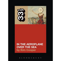 Neutral Milk Hotel's in the Aeroplane Over the Sea - Paperback