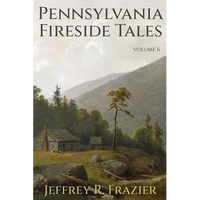 Pennsylvania Fireside Tales Volume 6 - Paperback