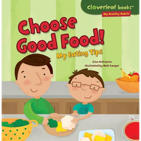 Choose Good Food!: My Eating Tips - Paperback