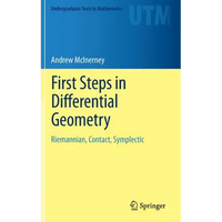 First Steps in Differential Geometry: Riemannian, Contact, Symplectic - Hardcover
