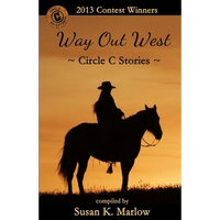 Way Out West--Circle C Stories: 2013 Contest Winners - Paperback