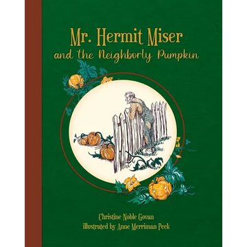 Mr. Hermit Miser and the Neighborly Pumpkin: the green edition - Paperback