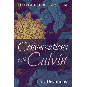 Conversations with Calvin: Daily Devotions - Paperback