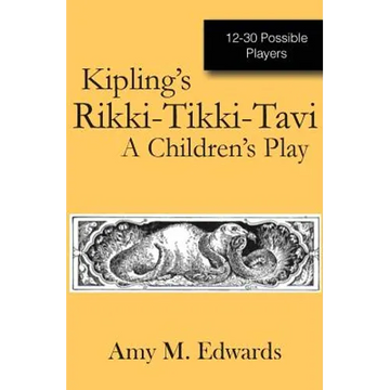 Kipling's Rikki-Tikki-Tavi: A Children's Play - Paperback