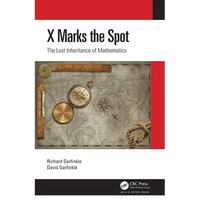 X Marks the Spot: The Lost Inheritance of Mathematics - Paperback