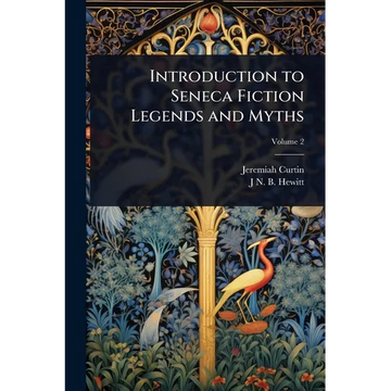 Introduction to Seneca Fiction Legends and Myths - Paperback