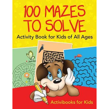 100 Mazes to Solve Activity Book for Kids of All Ages - Paperback