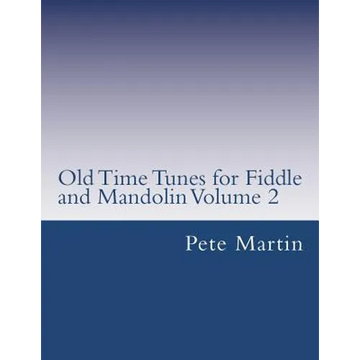Old Time Tunes for Fiddle and Mandolin Volume 2 - Paperback