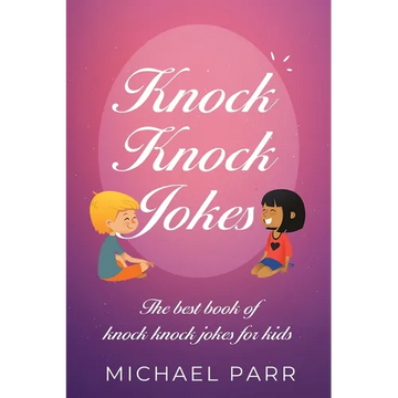 Knock Knock Jokes: The best book of knock knock jokes for kids - Paperback