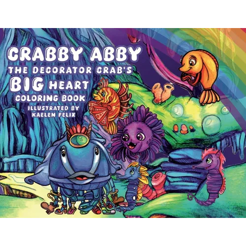 Crabby Abby the Decorator Crab's Big Heart: Coloring Book