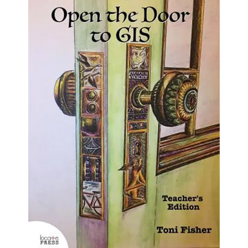Open the Door to GIS: Teacher's Edition - Paperback