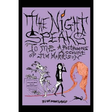 The Night Speaks to Me: A Posthumous Account of Jim Morrison - Paperback
