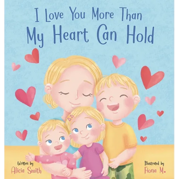 I Love You More Than My Heart Can Hold - Hardcover