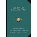 Old English Grammar (1908)
