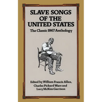 Slave Songs of the United States - Paperback