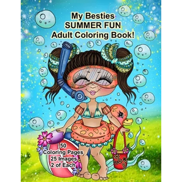 My Besties Summer FUN Adult Coloring Book - Paperback