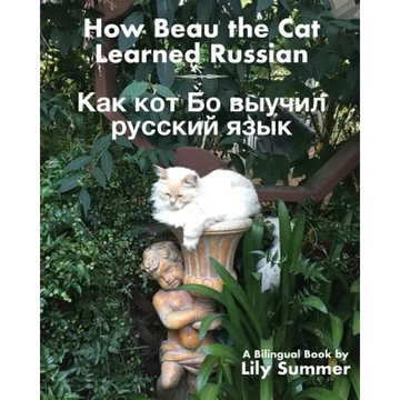 How Beau the Cat Learned Russian: A Bilingual Book - Paperback
