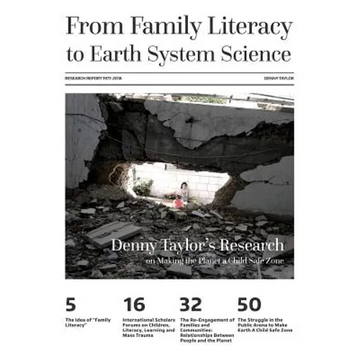 From Family Literacy to Earth System Science: Denny Taylor's Research on Making the Planet a Child Safe Zone - Paperback