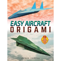 Easy Aircraft Origami: 14 Cool Paper Projects Take Flight - Paperback