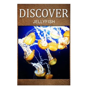 Jellyfish - Discover: Early reader's wildlife photography book - Paperback