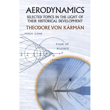Aerodynamics: Selected Topics in the Light of Their Historical Development - Paperback