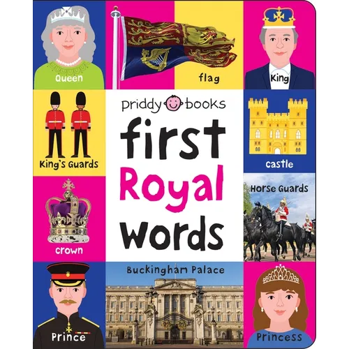 First 100 Royal Words: A Padded Book--Perfect for Little Hands to Hold