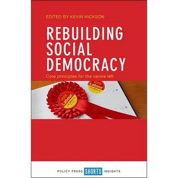 Rebuilding Social Democracy: Core Principles for the Centre Left - Paperback
