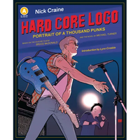 Hard Core LOGO: Portrait of a Thousand Punks Anniversary Edition - Paperback