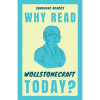 Why Read Wollstonecraft Today? - Paperback