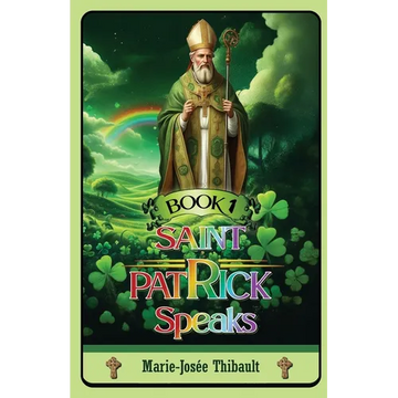 Saint Patrick Speaks - Book 1 - Paperback