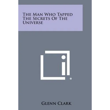 The Man Who Tapped the Secrets of the Universe - Paperback