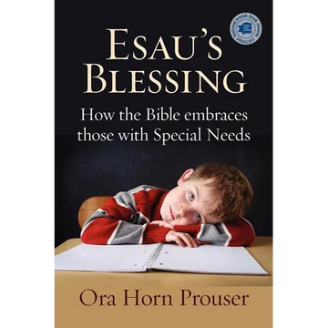 Esau's Blessing: How the Bible Embraces Those with Special Needs - Paperback