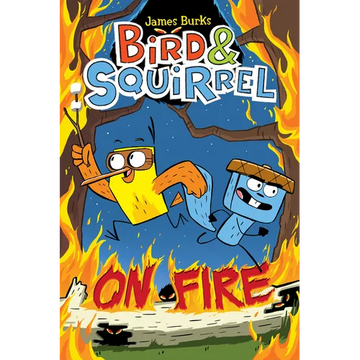 Bird & Squirrel on Fire: A Graphic Novel (Bird & Squirrel #4) - Paperback