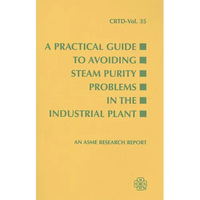 A Practical Guide to Avoiding Steam Purity Problems in the Industrial Plant - Paperback
