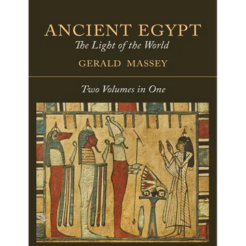 Ancient Egypt: The Light of the World [Two Volumes In One] - Paperback