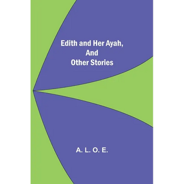 Edith And Her Ayah, And Other Stories - Paperback