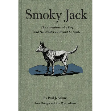 Smoky Jack: The Adventures of a Dog and His Master on Mount Le Conte - Paperback