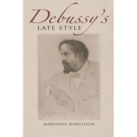 Debussy's Late Style - Hardcover