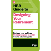 HBR Guide to Designing Your Retirement - Paperback
