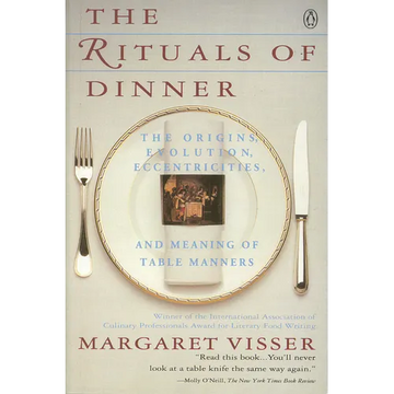 The Rituals of Dinner: Visser, Margaret - Paperback