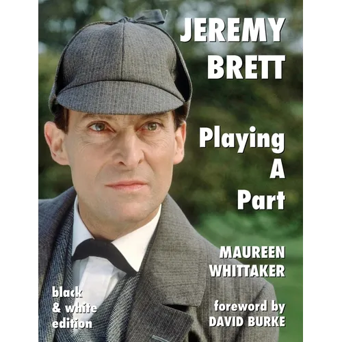 Jeremy Brett - Playing A Part