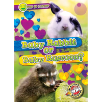 Baby Rabbit or Baby Raccoon? - Library Binding