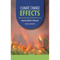 Climate Change Effects: How Our World Is Affected - Paperback