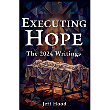 Executing Hope: The 2024 Writings - Paperback