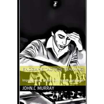 Endgame Tactics Training: Improve your Chess with Yasser Seirawan - Paperback