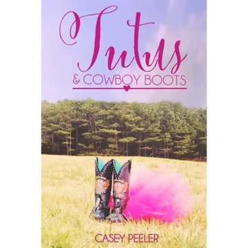 Tutus & Cowboy Boots (Part 2) - Paperback