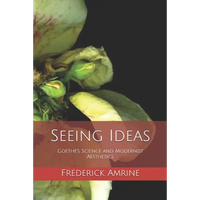 Seeing Ideas: Goethe's Science and Modernist Aesthetics - Paperback